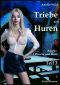 [Amelie, Lehrerin und Hure 03] • Triebe der Huren